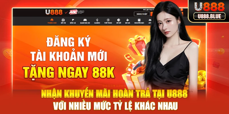 Nhận khuyến mãi hoàn trả tại U888 theo quy định