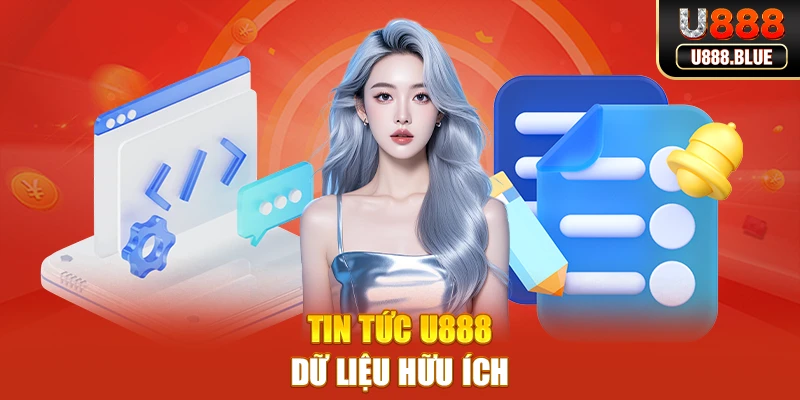 Tin tức U888 - Dữ liệu hữu ích